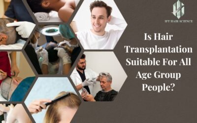 Is Hair Transplantation Suitable For All Age Group People?